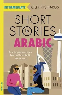 Rövid történetek arabul középhaladóknak - Short Stories in Arabic for Intermediate Learners