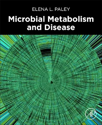 Mikrobiális anyagcsere és betegség - Microbial Metabolism and Disease