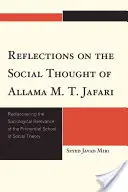 Gondolatok Allama M.T. Jafari társadalmi gondolkodásáról: A társadalomelmélet ősi iskolájának szociológiai relevanciájának újrafelfedezése - Reflections on the Social Thought of Allama M.T. Jafari: Rediscovering the Sociological Relevance of the Primordial School of Social Theory