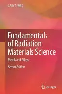 A sugárzásos anyagtudomány alapjai: Fémek és ötvözetek - Fundamentals of Radiation Materials Science: Metals and Alloys