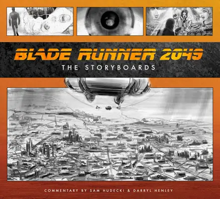 Blade Runner 2049: A forgatókönyvek - Blade Runner 2049: The Storyboards