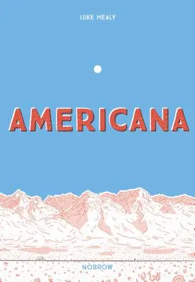 Americana (és a túllépés törvénye.) - Americana (and the Act of Getting Over It.)