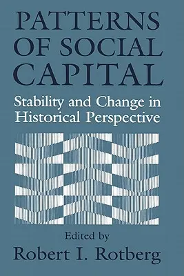 A társadalmi tőke mintái: Stabilitás és változás történelmi perspektívában - Patterns of Social Capital: Stability and Change in Historical Perspective