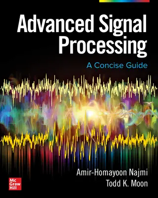 Haladó jelfeldolgozás: A Concise Guide - Advanced Signal Processing: A Concise Guide