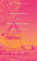 A revizionista és az asztropasztorálok - Revisionist and The Astropastorals