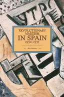 Forradalmi marxizmus Spanyolországban 1930-1937 - Revolutionary Marxism in Spain 1930-1937