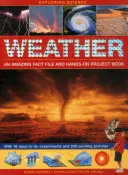 A tudomány felfedezése: Weather - An Amazing Fact File and Hands-On Project Book: 16 könnyen elvégezhető kísérlettel és 250 izgalmas képpel - Exploring Science: Weather - An Amazing Fact File and Hands-On Project Book: With 16 Easy-To-Do Experiments and 250 Exciting Pictures