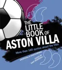 Az Aston Villa kis könyve - Több mint 185 idézet a Villáról - Little Book of Aston Villa - More than 185 quotes about the Villa