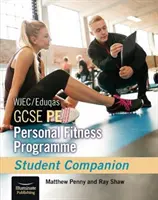 WJEC/Eduqas GCSE PE Személyes fitneszprogram: Student Companion - WJEC/Eduqas GCSE PE Personal Fitness Programme: Student Companion