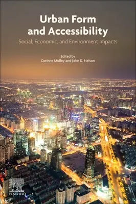 Városi forma és megközelíthetőség: Társadalmi, gazdasági és környezeti hatások - Urban Form and Accessibility: Social, Economic, and Environment Impacts