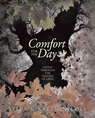 Vigasztalás a napra: A gyász évszakait átélni - Comfort for the Day: Living Through the Seasons of Grief