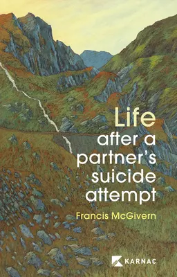 Élet a partner öngyilkossági kísérlete után - Life After a Partner's Suicide Attempt