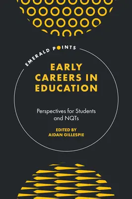 Korai karrier az oktatásban: Perspektívák a hallgatók és az oktatók számára - Early Careers in Education: Perspectives for Students and Nqts