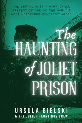 A Joliet börtön kísértetei - The Haunting of Joliet Prison