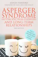 Az Asperger-szindróma (autizmus spektrumzavar) és a hosszú távú kapcsolatok - Asperger Syndrome (Autism Spectrum Disorder) and Long-Term Relationships