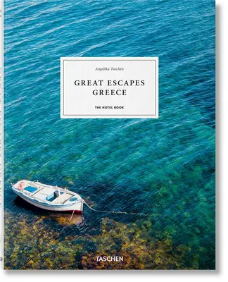 Great Escapes Görögország. a szállodakönyv - Great Escapes Greece. the Hotel Book