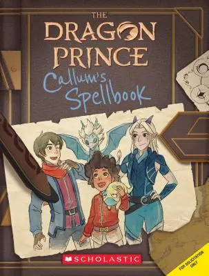 Callum varázskönyve (A Sárkányherceg), 1 - Callum's Spellbook (the Dragon Prince), 1