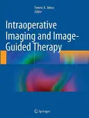 Intraoperatív képalkotás és képvezérelt terápia - Intraoperative Imaging and Image-Guided Therapy