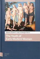 A kora újkori nők fiatalsága - The Youth of Early Modern Women