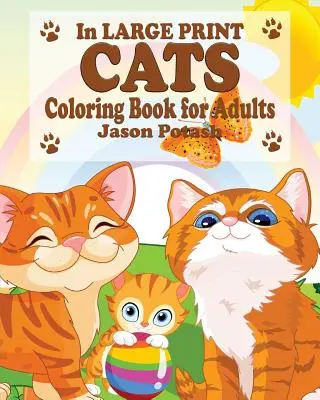 Macskák színezőkönyv felnőtteknek ( In Large Print) - Cats Coloring Book for Adults ( In Large Print)