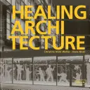 Gyógyító építészet - Healing Architecture