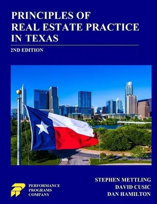 A texasi ingatlanügyletek gyakorlatának alapelvei: 2. kiadás - Principles of Real Estate Practice in Texas: 2nd Edition