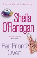 Far From Over - Üdítő, humorral és melegséggel teli romantikus regény. - Far From Over - A refreshing romance novel of humour and warmth