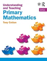 Az általános iskolai matematika megértése és tanítása - Understanding and Teaching Primary Mathematics
