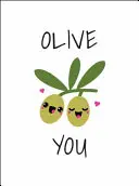 Olive You: Punderful Ways to Say 'i Love You' (Punderful Ways to Say 'i Love You') - Olive You: Punderful Ways to Say 'i Love You'