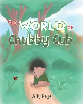 Chubby Cub világa - The World of Chubby Cub