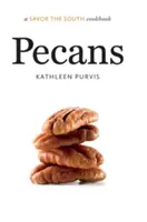 Pekándió: A Savor the South Cookbook - Pecans: A Savor the South Cookbook