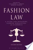 Divatjog: A Guide for Designers, Fashion Executives, and Attorneys (Útmutató tervezők, divatszakemberek és ügyvédek számára) - Fashion Law: A Guide for Designers, Fashion Executives, and Attorneys