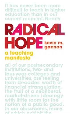 Radikális remény: Egy tanítói kiáltvány - Radical Hope: A Teaching Manifesto