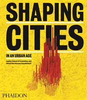 A városok alakítása a városi korban - Shaping Cities in an Urban Age