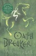 Az ősi sötétség krónikái: Oath Breaker - 5. könyv a Wolf Brother bestseller szerzőjétől - Chronicles of Ancient Darkness: Oath Breaker - Book 5 from the bestselling author of Wolf Brother