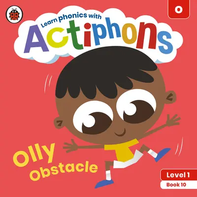 Actiphons 1. szint 10. könyv Olly akadály: Tanulj fonikát és légy aktív az Actiphons-szal! - Actiphons Level 1 Book 10 Olly Obstacle: Learn Phonics and Get Active with Actiphons!