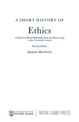 Az etika rövid története: A morálfilozófia története a homéroszi kortól a huszadik századig, második kiadás - A Short History of Ethics: A History of Moral Philosophy from the Homeric Age to the Twentieth Century, Second Edition