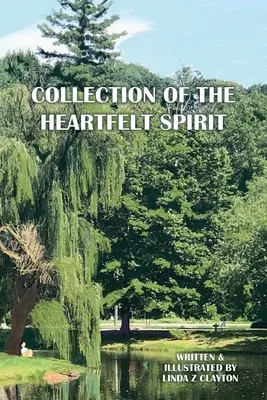 A szívből jövő lélek gyűjteménye - Collection of the Heartfelt Spirit