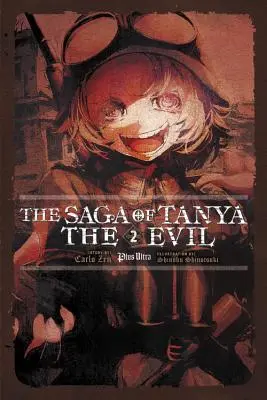 A gonosz Tanya saga, 2. kötet (Light Novel): Plusz Ultra - The Saga of Tanya the Evil, Vol. 2 (Light Novel): Plus Ultra