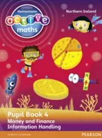 Heinemann Active Maths Ni Ks2 Beyond Number Pupil Book 4 - Money and Finance & Information Handling (Pénz és pénzügyek és információkezelés) - Heinemann Active Maths Ni Ks2 Beyond Number Pupil Book 4 - Money and Finance & Information Handling