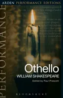 Othello: Othello: Arden Performance Editions - Othello: Arden Performance Editions