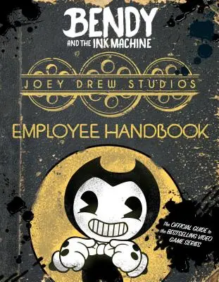 A Joey Drew Studios alkalmazotti kézikönyve (Bendy és a tintagép) - Joey Drew Studios Employee Handbook (Bendy and the Ink Machine)