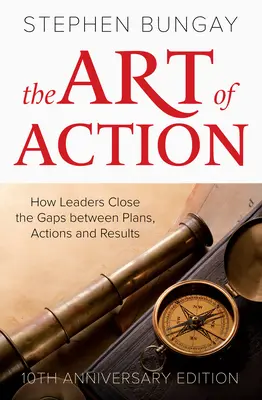 A cselekvés művészete: 10. évfordulós kiadás - The Art of Action: 10th Anniversary Edition