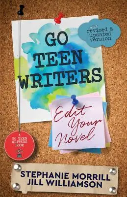 Go Teen Writers: Szerkeszd a regényedet - Go Teen Writers: Edit Your Novel