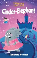 Twisted Fairy Tales: Cinder-Elephant