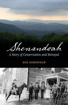 Shenandoah: Egy történet a megőrzésről és az árulásról - Shenandoah: A Story of Conservation and Betrayal