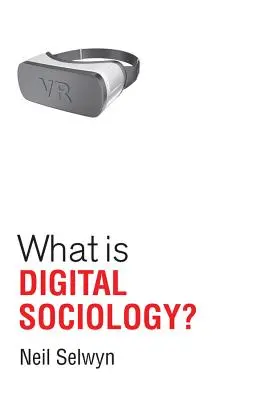 Mi a digitális szociológia? - What Is Digital Sociology?