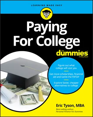 Fizetés a főiskoláért for Dummies - Paying for College for Dummies