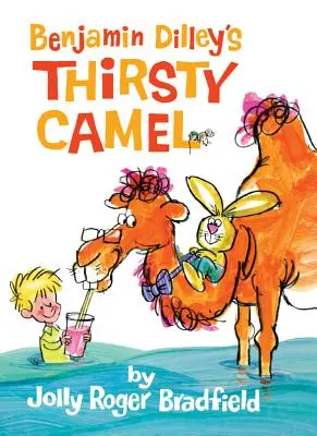 Benjamin Dilley szomjas tevéje - Benjamin Dilley's Thirsty Camel