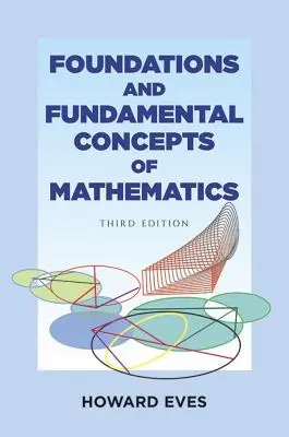 A matematika alapjai és alapfogalmai - Foundations and Fundamental Concepts of Mathematics